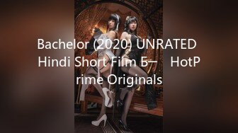 Bachelor (2020) UNRATED Hindi Short Film Б─⌠ HotPrime Originals